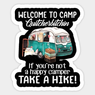 Welcome To Camp Quitcherbitchin Funny Sticker